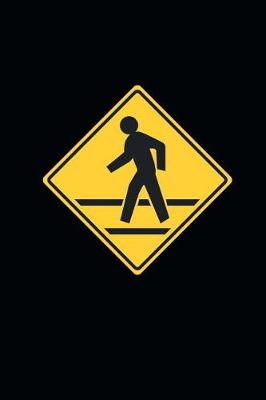 Book cover for Pedestrian Crossing Sign Journal