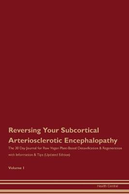 Book cover for Reversing Your Subcortical Arteriosclerotic Encephalopathy