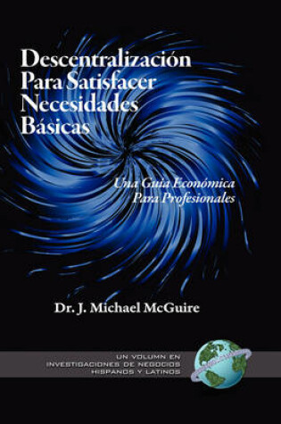 Cover of Descentralizacion Para Satisfacer Necesidades Basicas