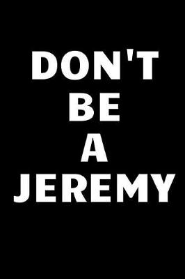 Book cover for Don't be a Jeremy