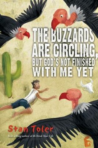 Cover of The Buzzards Are Circling, But God's Not Finished with Me Yet