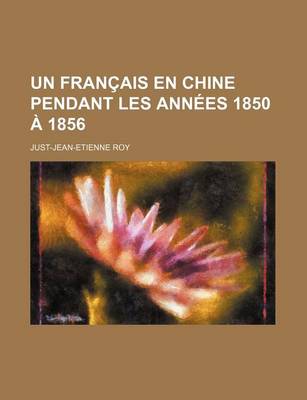 Book cover for Un Francais En Chine Pendant Les Annees 1850 a 1856