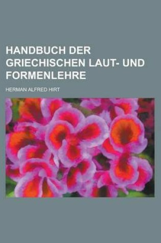 Cover of Handbuch Der Griechischen Laut- Und Formenlehre