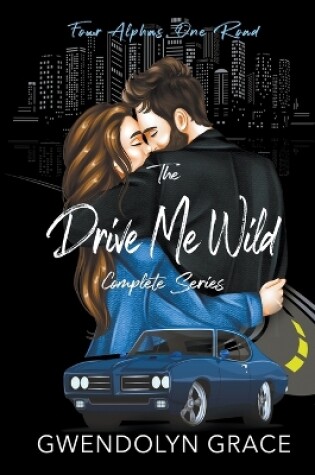 Cover of The Drive Me Wild Series- Complete Set