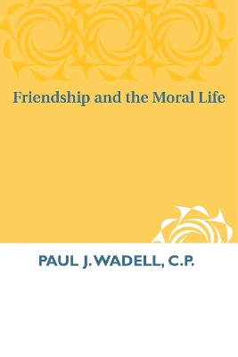 Book cover for Friendship and the Moral Life