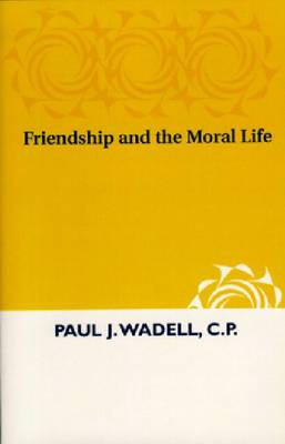 Book cover for Friendship and the Moral Life