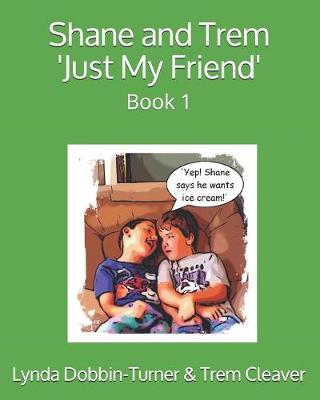 Book cover for Shane and Trem 'Just My Friend'