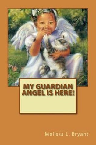 Cover of My Guardian Angel Is Here!