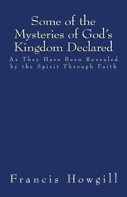 Book cover for Some of the Mysteries of God's Kingdom Declared