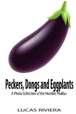Book cover for Peckers, Dongs and Eggplants
