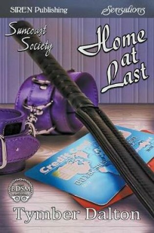 Cover of Home at Last [Suncoast Society] (Siren Publishing Sensations Manlove)