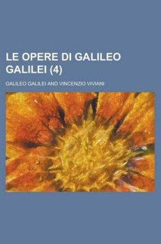 Cover of Le Opere Di Galileo Galilei (4)