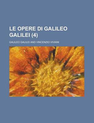 Book cover for Le Opere Di Galileo Galilei (4)