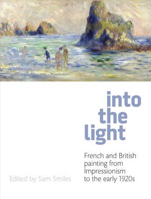 Book cover for Into the Light: French and British Painting from Impressionism to the 1910s