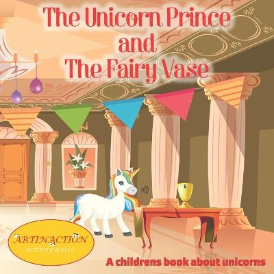 Book cover for The Unicorn Prince and The Fairy Vase