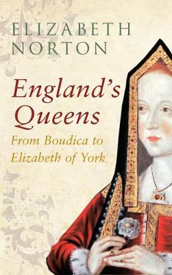 Book cover for England's Queens From Boudica to Elizabeth of York