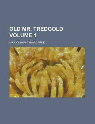 Book cover for Old Mr. Tredgold Volume 1