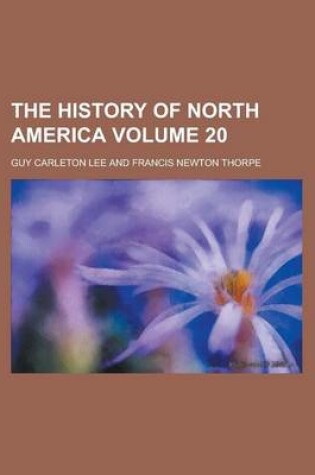 Cover of The History of North America Volume 20