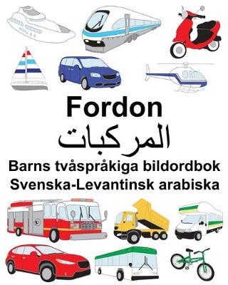 Book cover for Svenska-Levantinsk arabiska Fordon Barns tvåspråkiga bildordbok