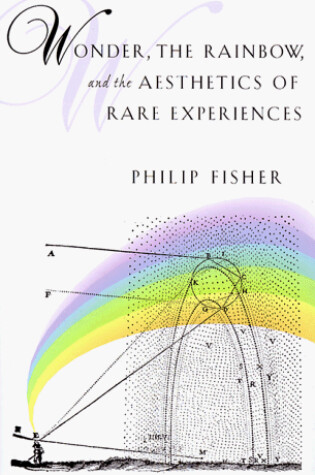 Cover of Wonder, the Rainbow and the Aesthetics of Rare Experiences