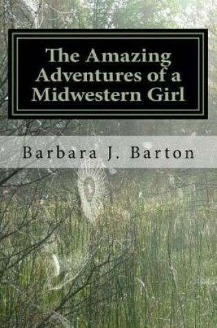 Cover of The Amazing Adventures of a Midwestern Girl