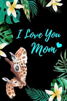 Book cover for I Love You Mom