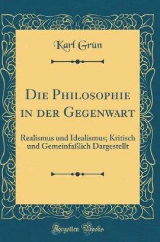 Cover of Die Philosophie in Der Gegenwart