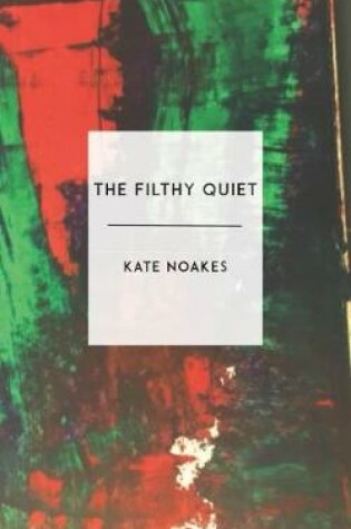 Cover of The Filthy Quiet