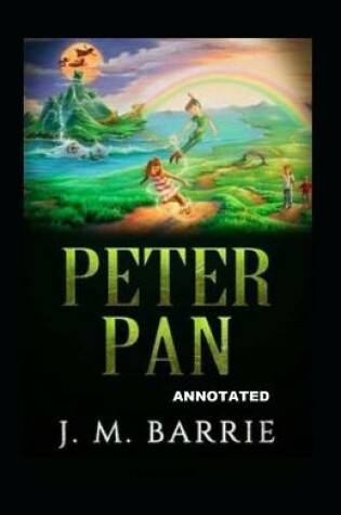 Cover of Peter Pan Peter and Wendy Annotate