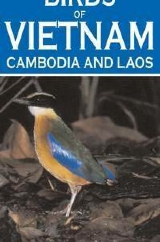 Cover of A Photographic Guide to Birds of Vietnam, Cambodia and Laos