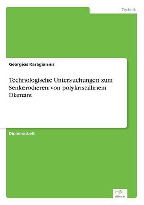 Book cover for Technologische Untersuchungen zum Senkerodieren von polykristallinem Diamant