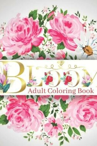 Cover of Bloom Adult Coloring Book