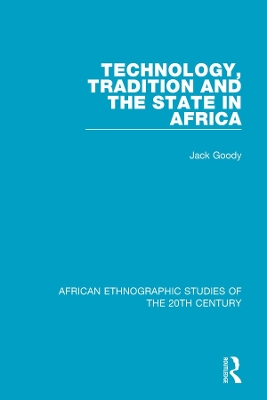 Book cover for Technology, Tradition and the State in Africa