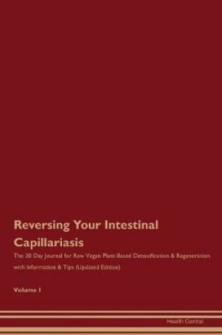 Cover of Reversing Your Intestinal Capillariasis