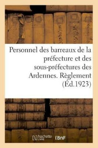 Cover of Personnel Des Barreaux de la Prefecture Et Des Sous-Prefectures Du Departement Des Ardennes