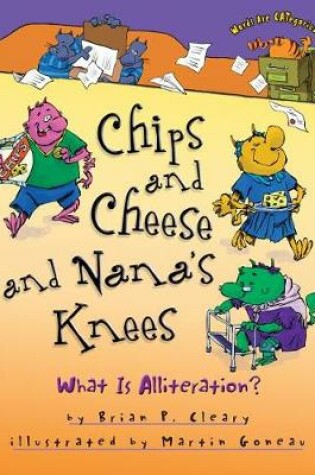 Cover of Chips and Cheese and Nana's Knees