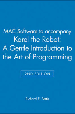 Cover of MAC Software to accompany Karel the Robot: A Gentle Introduction to the Art of Programming 2e