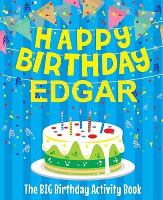 Book cover for Happy Birthday Edgar - The Big Birthday Activity Book