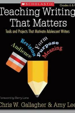 Cover of Teaching Writing That Matters