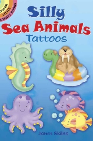 Cover of Silly Sea Animals Tattoos