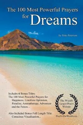 Cover of Prayer the 100 Most Powerful Prayers for Dreams - With 6 Bonus Books to Pray for Happiness, Limitless Optimism, Paradise, Aromatherapy, Adventure & the Future