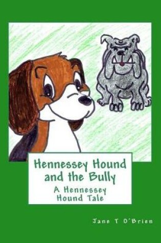 Cover of Hennessey Hound and the Bully