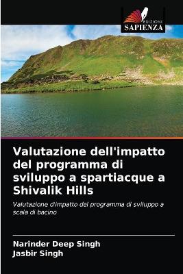 Book cover for Valutazione dell'impatto del programma di sviluppo a spartiacque a Shivalik Hills