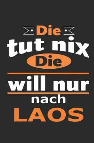 Cover of Die tut nix Die will nur nach Laos