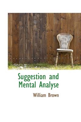 Book cover for Suggestion and Mental Analyse