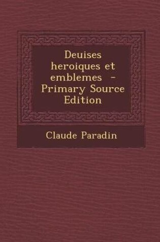 Cover of Deuises Heroiques Et Emblemes