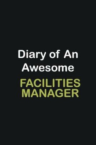 Cover of Diary Of An Awesome Facilities Manager