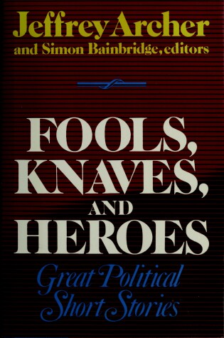 Cover of Fools, Knaves and Heroes