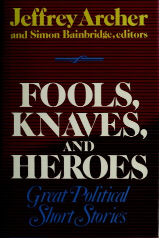 Book cover for Fools, Knaves and Heroes