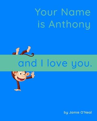 Book cover for Your Name is Anthony and I Love You